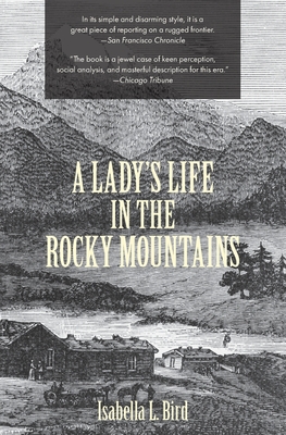 A Lady's Life in the Rocky Mountains (Warbler Classics) - Bird, Isabella L