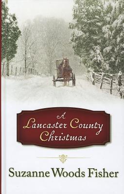 A Lancaster County Christmas - Fisher, Suzanne Woods