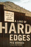 A Land of Hard Edges: Serving the Front Lines of the Border