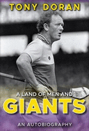 A Land of Men and Giants: Tony Doran
