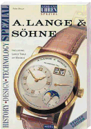 A. Lange & Sohne: History, Design, Technology
