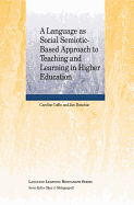 A Language as Social Semiotic-Based Approach to Teaching and Learning in Higher Education