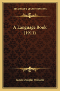 A Language Book (1911)