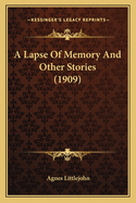 A Lapse of Memory and Other Stories (1909)