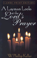 A Layman Looks at the Lords Prayer