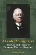 A Leader Among Peers: The Life and Times of Duncan Farrar Kenner