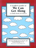 A Leader's Guide to We Can Get Along: A Child's Book of Choices - Payne, Lauren Murphy, M.S.W., Lcsw, and Espeland, Pamela (Editor)