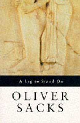 A Leg to Stand On - Sacks, Oliver