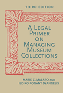 A Legal Primer on Managing Museum Collections