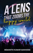 A lens that zooms the happy world