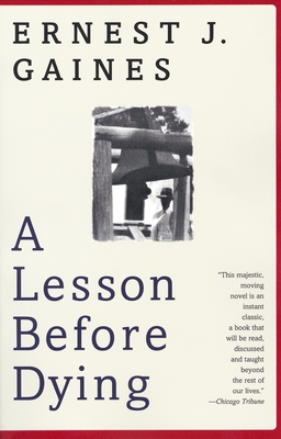 A Lesson Before Dying: A Novel - Gaines, Ernest J.