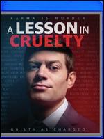 A Lesson in Cruelty [Blu-ray] - Alex Salazar