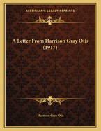 A Letter from Harrison Gray Otis (1917)