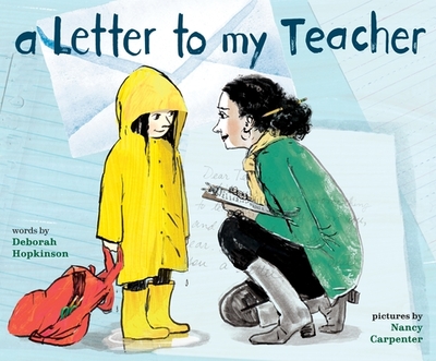 A Letter to My Teacher: A Teacher Appreciation Gift - Hopkinson, Deborah