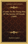 A Letter to the Young Men of the Society of Friends (1840)