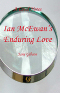 A-level Notes for Ian McEwans "Enduring Love" - Gibson, Jane