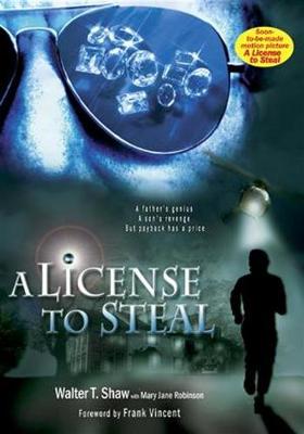 A License to Steal - Shaw, Walter T