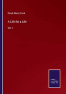 A Life for a Life: Vol. I