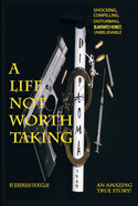 A Life Not Worth Taking