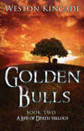A Life of Death: The Golden Bulls
