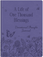 A Life of One Thousand Blessings: Devotional Thought Journal