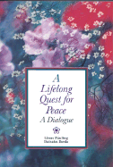 A Lifelong Quest for Peace: A Dialogue