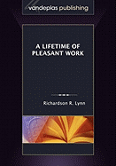 A Lifetime of Pleasant Work