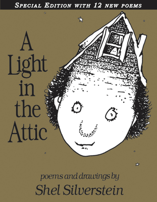 A Light in the Attic Special Edition with 12 Extra Poems - 