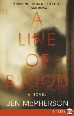 A Line of Blood - McPherson, Ben