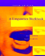 A Linguistics Workbook, 3rd Edition - Farmer, Ann K, and DeMers, Richard A