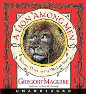 A Lion Among Men - Maguire, Gregory, and McDonough, John, Dr. (Performed by)