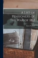 A List of Pensioners of the War of 1812