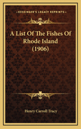 A List of the Fishes of Rhode Island (1906)