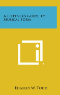 A Listener's Guide to Musical Form