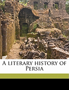 A Literary History of Persia; Volume 1