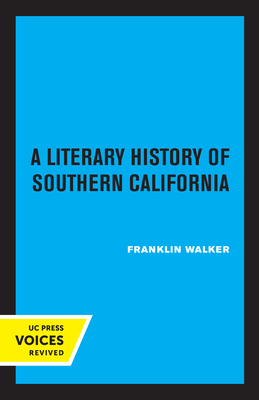 A Literary History of Southern California - Walker, Franklin