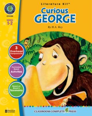 A Literature Kit for Curious George, Grades 1-2 - Goyetche, Marie-Helen, and Rey, H A