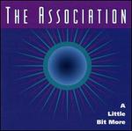 A Little Bit More - The Association