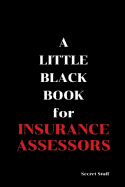 A Little Black Book: For Insurance Assessors