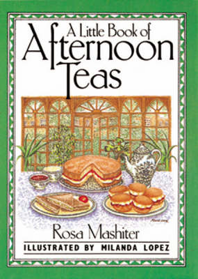 A Little Book of Afternoon Teas - Mashiter, Rosa