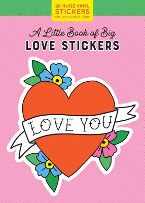 A Little Book of Big Love Stickers - Pipsticks(r)+Workman(r)