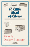 A Little Book Of Cheese