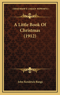A Little Book of Christmas (1912)