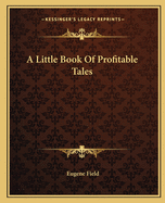 A Little Book Of Profitable Tales