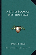 A Little Book of Western Verse