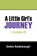 A Little Girl's Journey: I Made It!