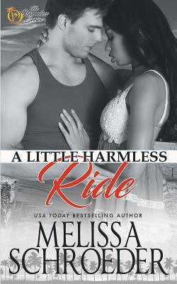 A Little Harmless Ride - Schroeder, Melissa