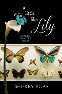 A Little Like Lily: A Novel: Sixth in a Series