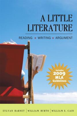 A Little Literature: 2009 MLA Update - Barnet, Sylvan, and Burto, William, and Cain, William E.
