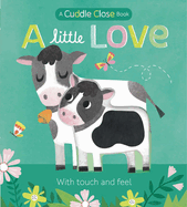 A Little Love: A cuddle close book